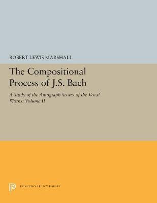 bokomslag The Compositional Process of J.S. Bach