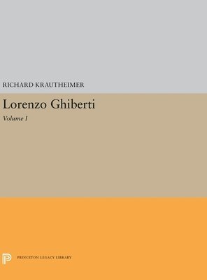 Richard Krautheimer - Lorenzo Ghiberti, Inbunden