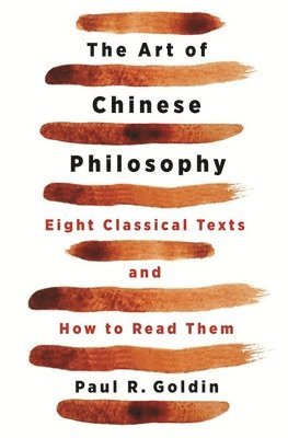 Paul Goldin - Art of Chinese Philosophy, Häftad