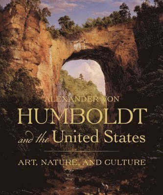 bokomslag Alexander von Humboldt and the United States