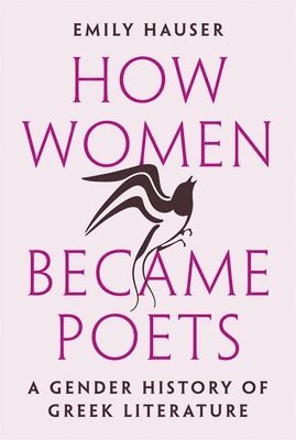 bokomslag How Women Became Poets