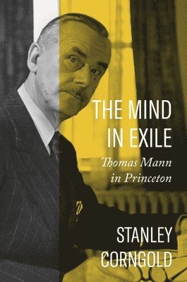 Stanley Corngold - Mind in Exile, Inbunden