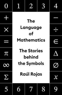 Raúl Rojas - Language of Mathematics, Inbunden