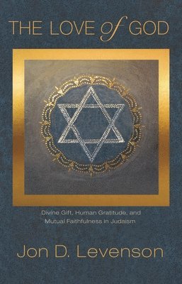 Jon D. Levenson - Love of God, Häftad