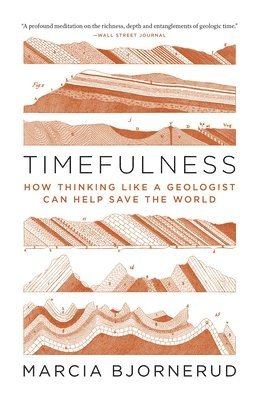 Marcia Bjornerud - Timefulness, Häftad