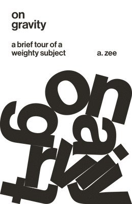 Anthony Zee - On Gravity, Häftad