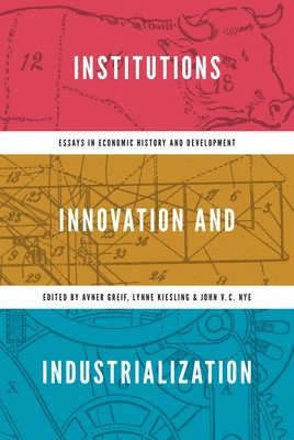 bokomslag Institutions, Innovation, and Industrialization