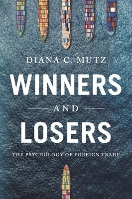 Diana C. Mutz - Winners and Losers, Inbunden