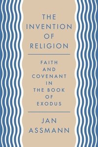 bokomslag The Invention of Religion
