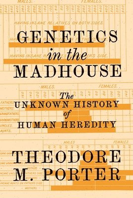 Genetics in the Madhouse 1