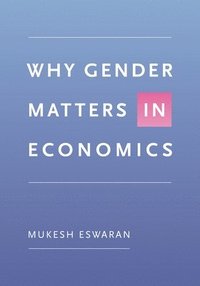 bokomslag Why Gender Matters in Economics
