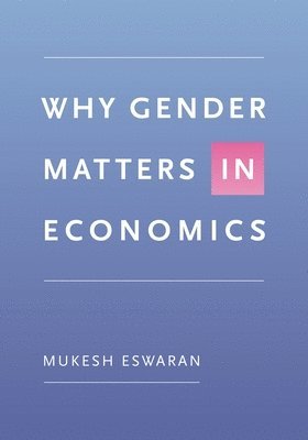 bokomslag Why Gender Matters in Economics
