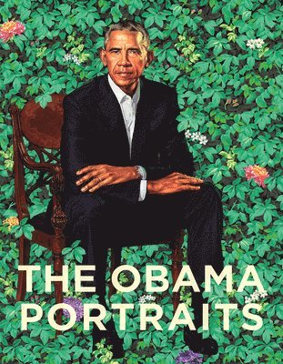 Taína Caragol, Dorothy Moss, Richard J. Powell, Kim Sajet - Obama Portraits, Inbunden