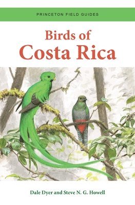 Dale Dyer, Steve N. G. Howell - Birds of Costa Rica, Häftad