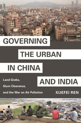 Governing the Urban in China and India 1