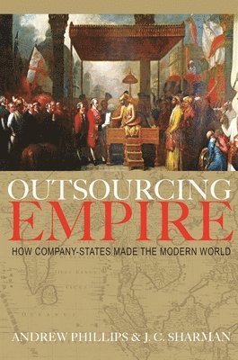 Andrew Phillips, J. C. Sharman - Outsourcing Empire, Inbunden