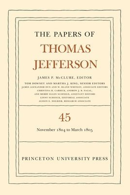 bokomslag The Papers of Thomas Jefferson, Volume 45