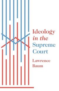 bokomslag Ideology in the Supreme Court