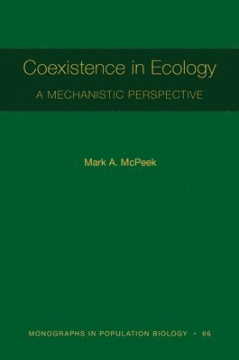 Mark A. McPeek, Mark A McPeek - Coexistence in Ecology, Häftad