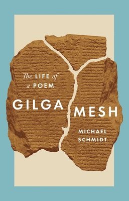 Michael Schmidt - Gilgamesh, Häftad