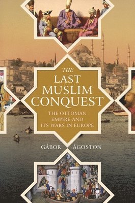 bokomslag The Last Muslim Conquest