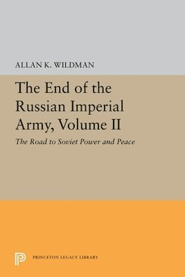 bokomslag The End of the Russian Imperial Army, Volume II