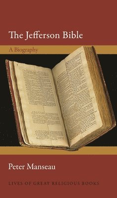 Peter Manseau - Jefferson Bible, Inbunden