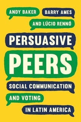 Andy Baker, Barry Ames, Lúcio Rennó - Persuasive Peers, Häftad