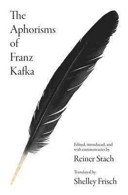 Franz Kafka, Reiner Stach - Aphorisms of Franz Kafka, Inbunden