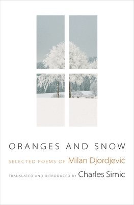 Milan Djordjević, Charles Simic - Oranges and Snow, Häftad