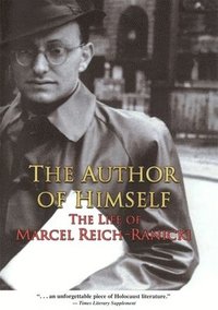 bokomslag The Author of Himself - The Life of Marcel Reich-Ranicki