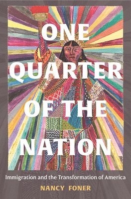 Nancy Foner - One Quarter of the Nation, Inbunden