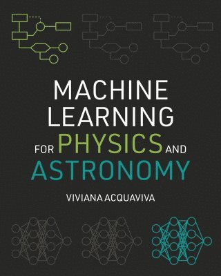 bokomslag Machine Learning for Physics and Astronomy