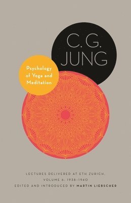 C. G. Jung, Martin Liebscher - Psychology of Yoga and Meditation, Inbunden