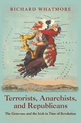 Richard Whatmore - Terrorists, Anarchists, and Republicans, Häftad