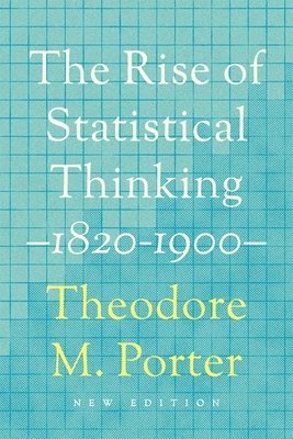 Theodore M. Porter, Theodore M Porter - Rise of Statistical Thinking, 1820–1900, Häftad