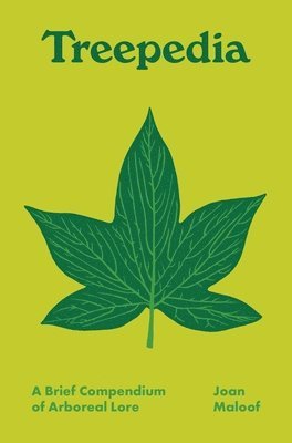 Joan Maloof - Treepedia, Inbunden