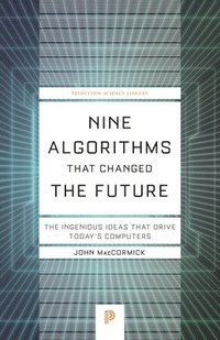 bokomslag Nine Algorithms That Changed the Future