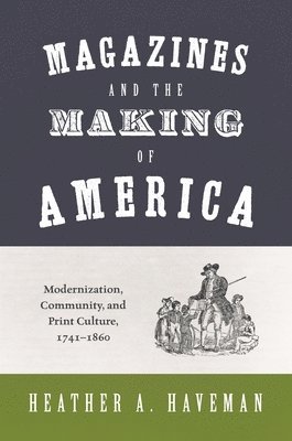 bokomslag Magazines and the Making of America