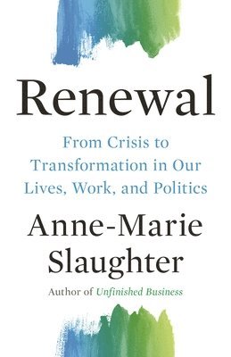 Anne-Marie Slaughter - Renewal, Häftad