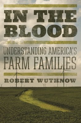 Robert Wuthnow - In the Blood, Häftad