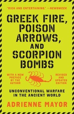 bokomslag Greek Fire, Poison Arrows, and Scorpion Bombs