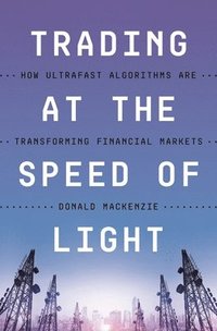 bokomslag Trading at the Speed of Light