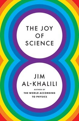 Jim Al-Khalili - Joy of Science, Inbunden