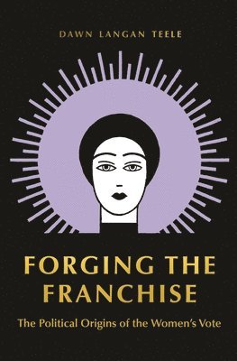 Dawn Langan Teele - Forging the Franchise, Häftad