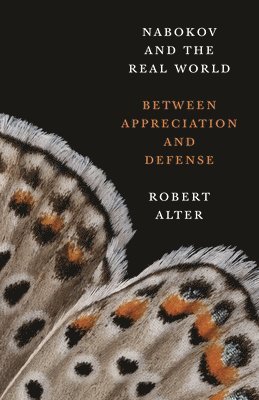 Robert Alter - Nabokov and the Real World, Häftad