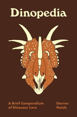 Darren Naish - Dinopedia, Inbunden