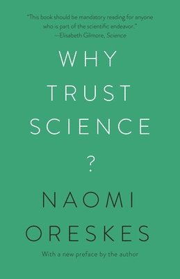 Naomi Oreskes, Stephen Macedo - Why Trust Science?, Häftad