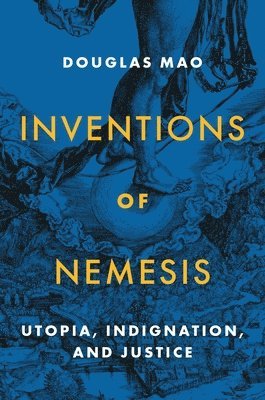 Douglas Mao - Inventions of Nemesis, Inbunden