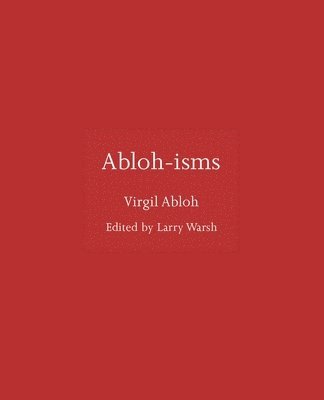 Virgil Abloh, Larry Warsh - Abloh-isms, Inbunden